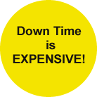 Down Time is EXPENSIVE!